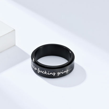 "Keep Fucking Going" Spinning Titanium Steel Ring – Motivational Anxiety Relief Ring for Sleep & Focus