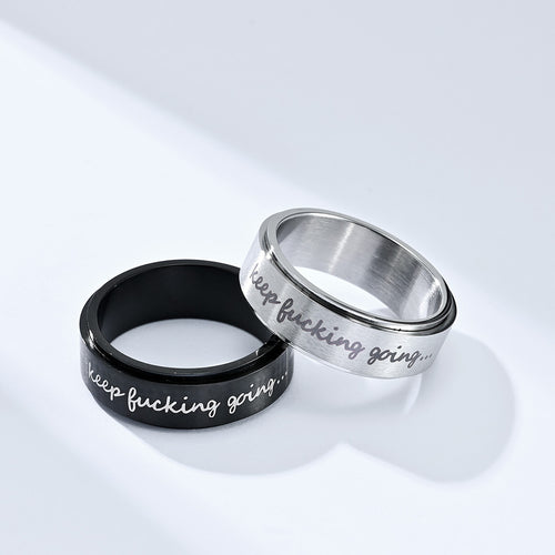 "Keep Fucking Going Spinning" Titanium Steel Ring – Motivational Anxiety Relief Ring for Sleep & Focus